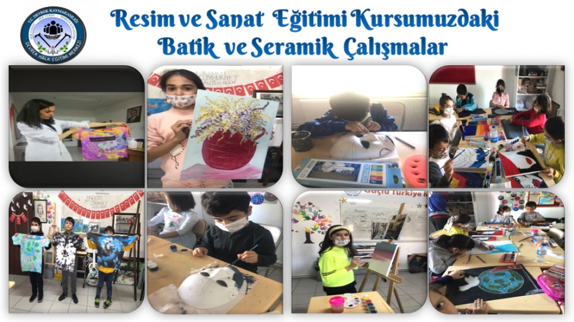 Resim ve Sanat  Eğitimi Kursumuzdaki Batik  ve Seramik  Çalışmalar