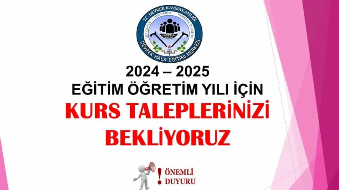 KURS TALEPLERİNİZİ BEKLİYORUZ.