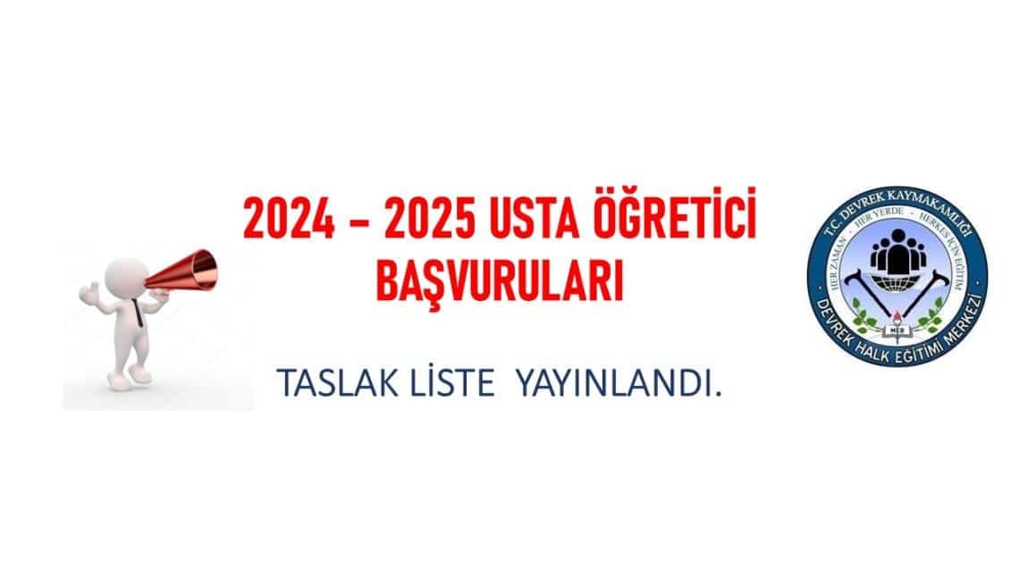 2024 - 2025 USTA ÖĞRETİCİ BAŞVURULARI TASLAK LİSTE YAYINLANDI.